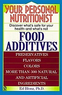 Your Personal Nutritionist: Food Additives (Mass Market Paperback)