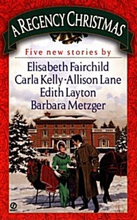 A Regency Christmas: Five New Stories (Mass Market Paperback, First Edition)