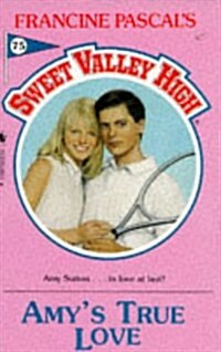 Amys True Love (Sweet Valley High #75) (Mass Market Paperback)