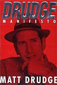 Drudge Manifesto (Hardcover, First Edition)