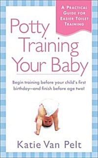 Potty Training Your Baby (Mass Market Paperback)