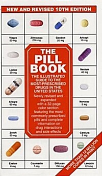 The Pill Book  10th Edition: New and Revised (Pill Book (Mass Market Paper)) (Mass Market Paperback, 10th)