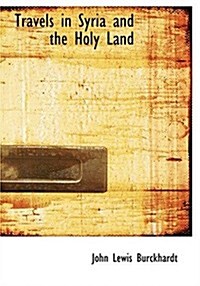 Travels in Syria and the Holy Land (Hardcover)