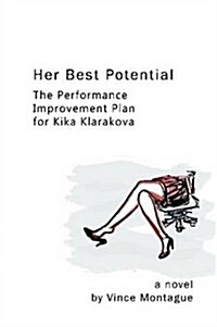 Her Best Potential: The Performance Improvement Plan for Kika Klarakova (Paperback)