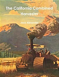 The California Combined Harvester (Paperback)