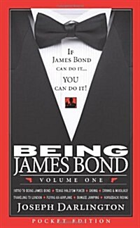 Being James Bond: Volume One - Pocket Edition (Paperback)