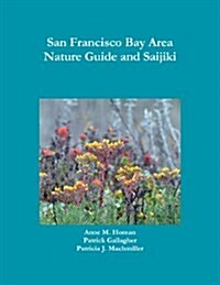 San Francisco Bay Area Nature Guide And Saijiki (Paperback)