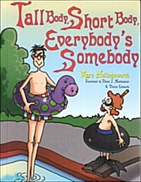 Tall Body, Short Body, Everybodys Somebody (Hardcover)