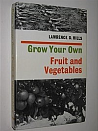 Grow Your Own Fruit and Vegetables (Hardcover)