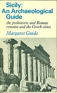 Sicily: An Archaeological Guide : The Prehistoric and Roman Remains and the Greek Cities (Archaeological guides) (Paperback, 2nd)