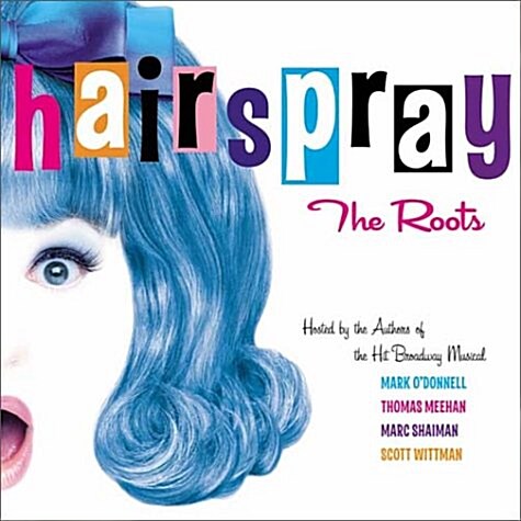 Hairspray: The Roots (Hardcover, 1st)