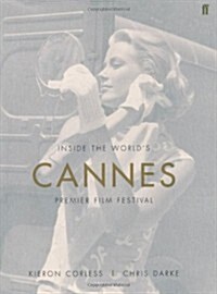 Cannes : Inside the Worlds Premier Film Festival (Paperback)