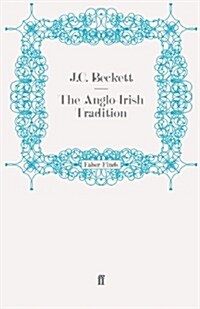 The Anglo-Irish Tradition (Paperback)