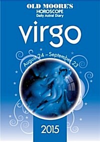 Old Moores Horoscope and Daily Astral Diary 2015 - Virgo (Paperback)