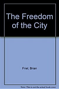 The Freedom of the City (Paperback)