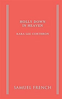 Holly Down in Heaven (Paperback)