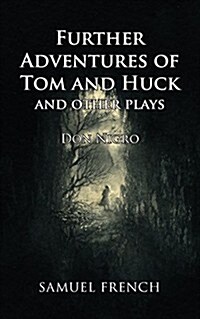 Further Adventures of Tom and Huck and Other Plays (Paperback)