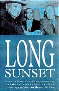 Long Sunset: Memoirs of Winston Churchills Last Private Secretary (Paperback)