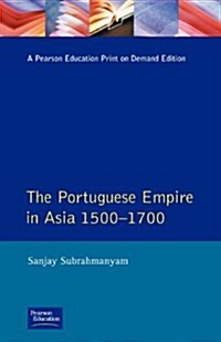The Portugese Empire in Asia 1500 - 1700 (Paperback)
