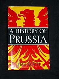 A History of Prussia (Hardcover)