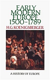Early Modern Europe 1500-1789 (Koenigsberger & Briggs history of Europe) (Paperback, First Edition)