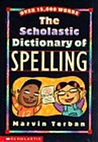 The Scholastic Dictionary of Spelling (School & Library)