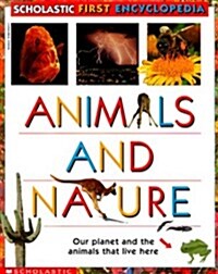 Animals And Nature : Our Planet and the Animals that Live Here (Scholastic First Encyclopedia) (Paperback)