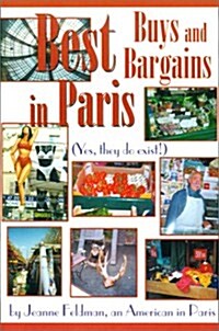 Best Buys and Bargains in Paris: (Yes, They Do Exist!) (Paperback)