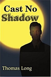 Cast No Shadow: The First Book of the Knowing (Paperback)