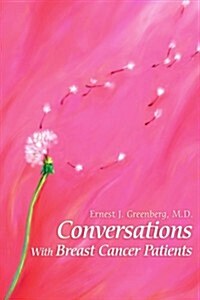 Conversations with Breast Cancer Patients: Revised Edition 2015 (Paperback)