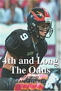 4th and Long the Odds: My Journey (Paperback)