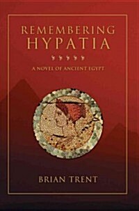 Remembering Hypatia (Paperback)