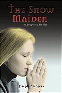 The Snow Maiden: A Suspense Thriller (Paperback)