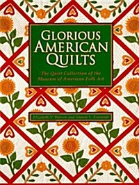 [중고] Glorious American Quilts: The Quilt Collection of the Museum of American Folk Art (Hardcover, 1ST)