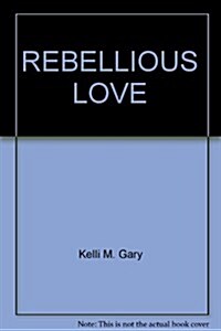 Rebellious Love (Paperback, First Edition)