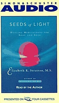 Seeds Of Light: Healing Meditations For Body And Soul Cassette (Audio Cassette, abridged edition)