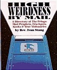 HIGH WEIRDNESS BY MAIL (Paperback)