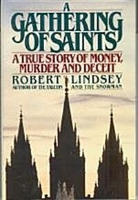 [중고] A Gathering of Saints: A True Story of Money, Murder and Deceit (Hardcover, First Edition)
