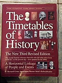 Timetables of History, New Third Rev Ed:Horizontal Linkage of People & Events (Hardcover, 3rd)