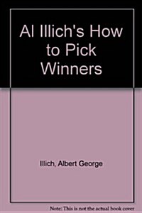 Al Illichs How to Pick Winners (Paperback)