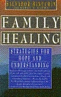 Family Healing: Strategies for Hope and Understanding (Paperback, Reprint)