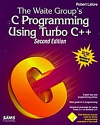 The Waite Groups C Programming Using Turbo C++/Book and Disk (Paperback, 2 Pap/Dskt)