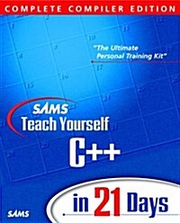 Sams Teach Yourself C++ in 21 Days (3rd Complete Compiler Edition) (Paperback, 3rd)