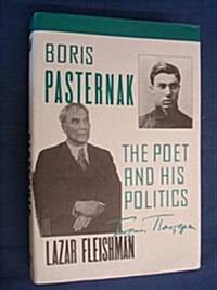 Boris Pasternak: The Poet and His Politics (Hardcover, First Edition)