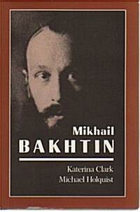 [중고] Mikhail Bakhtin (Belknap Press) (Hardcover, First Edition, First Printing)