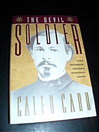 The Devil Soldier: The Story of Frederick Townsend Ward (Hardcover, First Edition)