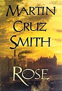 Rose (Hardcover, 1st trade ed)