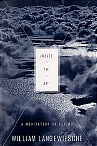 Inside the Sky: A Meditation on Flight (Hardcover, 1st)