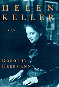 Helen Keller: A Life (Hardcover, 1st)