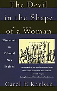 The Devil in the Shape of a Woman: Witchcraft in Colonial New England (Paperback, 1st Vintage Books)